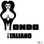 cover: Various - Mondo Italiano, Vol 3 The Soundtracks (Edited Version)