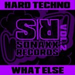 cover: Various - Hard Techno - What Else, Vol 2