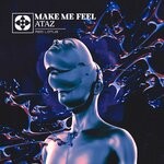 cover: Ataz - Make Me Feel