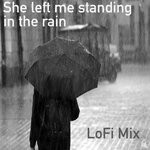 cover: Torsten Stenzel|Cendra - She Left Me Standing In The Rain (LoFi Mix)