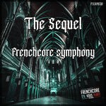 cover: The Sequel - Frenchcore Symphony