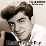 cover: Trade Martin - That'll Be The Day