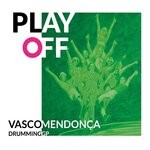 cover: Drumming Gp|Vasco Mendonca - Play Off