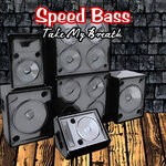 cover: Speed Bass - Take My Breath