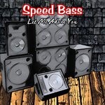 cover: Speed Bass - Let Me Adore You