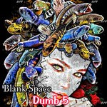 cover: Blank Space - Dumb 5