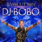 cover: Dj Bobo - Evolut30n (Evolution)