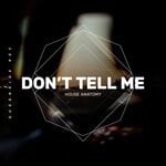 cover: House Anatomy - Don't Tell Me