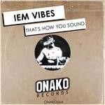 cover: Iem Vibes - That's How You Sound