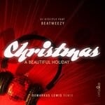 cover: Beatweezy|Dj Disciple - Christmas, A Beautiful Holiday (Deez Cookies & Milk Mix)