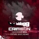 cover: Luddogg - Crimson (LudDogg 2022 Future Rave Remix)