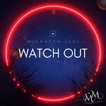 cover: Mismatch (uk) - Watch Out