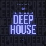 cover: Various - For The Love Of Deep-House, Vol 2