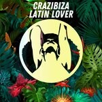 cover: Crazibiza - Latin Lover