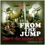 cover: Bobby J From Rockaway - From The Jump (Explicit)