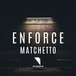 cover: Matchetto - Enforce