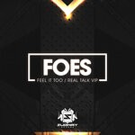 cover: Foes - Feel It To / Real Talk VIP