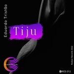 cover: Eduardo Tristao - Tiju (Extended Mix)