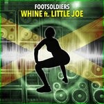 cover: Little Joe|Footsoldiers - Whine