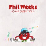 cover: Various - Phil Weeks Crate Diggin' Vol 1