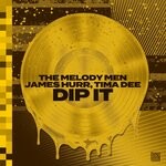 cover: James Hurr|The Melody Men|Tima Dee - Dip It (Extended Mix)