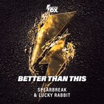 cover: Lucky Rabbit|Spearbreak - Better Than This