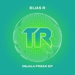 cover: Elias R - Dejala Freak EP