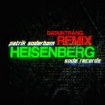 cover: Patrik Soderbom - Heisenberg (Dataintrang Remix)