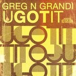 cover: Greg N Grandi - U Got It