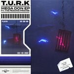 cover: T.u.r.k - Mega Don