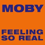 cover: Moby - Feeling So Real