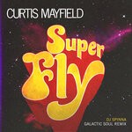 cover: Curtis Mayfield - Superfly (DJ Spinna Galactic Soul Remix)