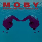 cover: Moby - Everytime You Touch Me