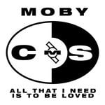 cover: Moby - All That I Need Is To Be Loved