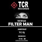 cover: Tc Dj - Filter Man