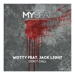 cover: Wotty|Jack Light - Don't Call