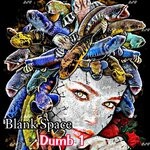 cover: Blank Space - Dumb 1