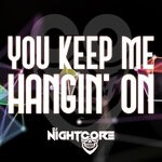 cover: DJ Nightcore - You Keep Me Hangin' On