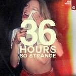 cover: 36hours - So Strange