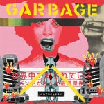 cover: Garbage - Anthology (Explicit)