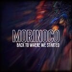 cover: Morinoco - Back To Where We Started