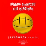 cover: Woody Mcbride - The Birdman (Jacidorex Remix)