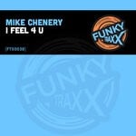 cover: Mike Chenery - I Feel 4 U