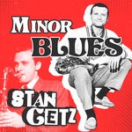 cover: Stan Getz - Minor Blues