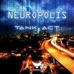 cover: Tank Act - Neuropolis