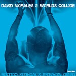 cover: David Morales - 2 Worlds Collide