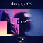 cover: Ijan Zagorsky - Maybe