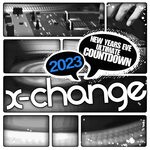 cover: Dj X-change - New Years Eve Ultimate Countdown 2023 (Scratch Weapons & Tools Series)