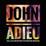 cover: John Adieu - Dallas (Rearview Daydream Mirror)