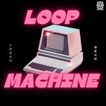 cover: Danny Rhys - Loop Machine